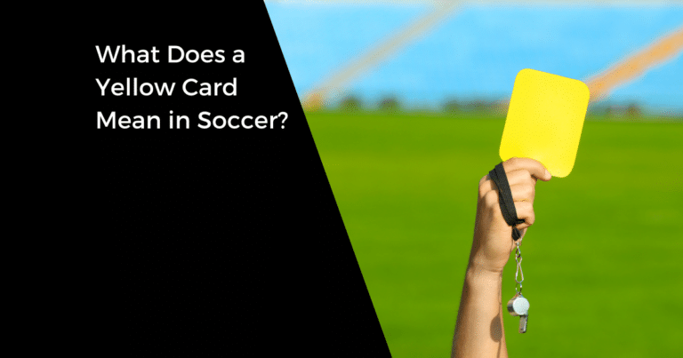 What Does a Yellow Card Mean in Soccer? A Clear Explanation