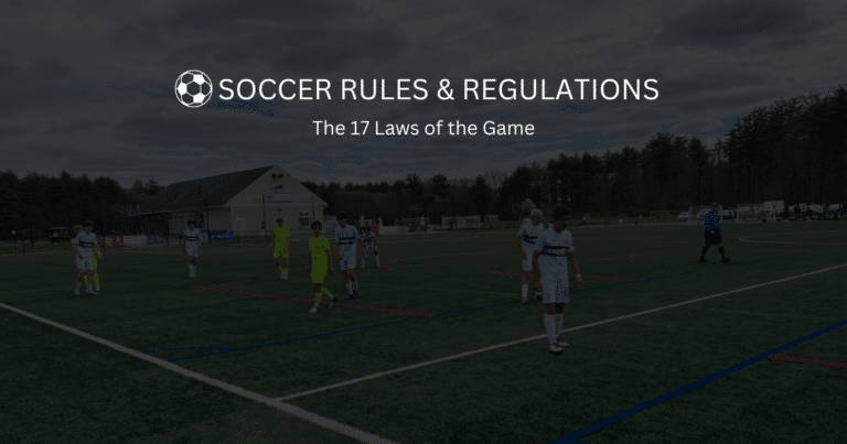 Soccer Rules & Regulations: The 17 Laws of the Game