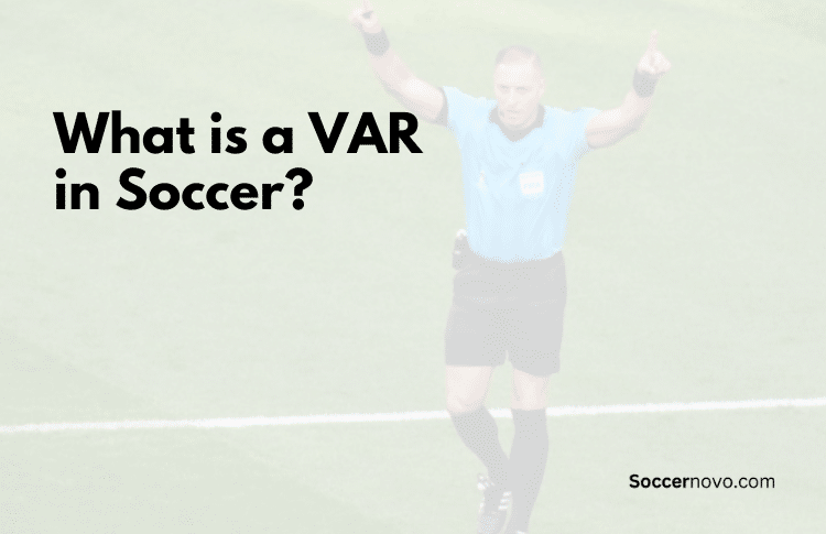 What is a VAR in soccer