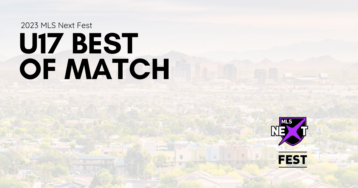 U17 Best of Match: 2023 MLS Next Fest, Game Details