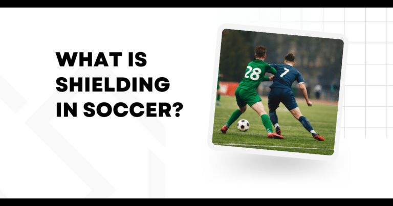 What is Shielding in Soccer?