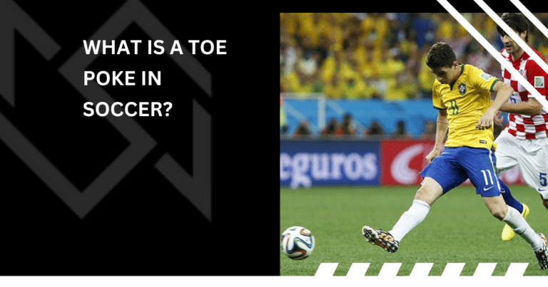 What is a Toe Poke in Soccer?