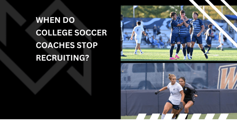 When Do College Soccer Coaches Stop Recruiting?