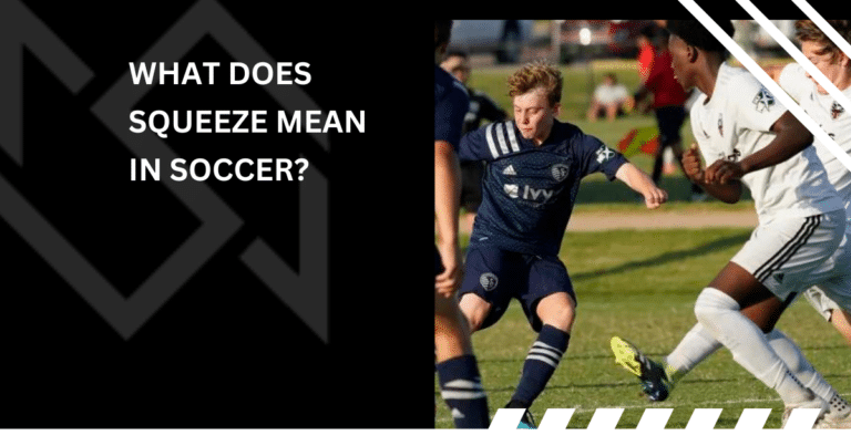 What Does “Squeeze In” Mean in Soccer?