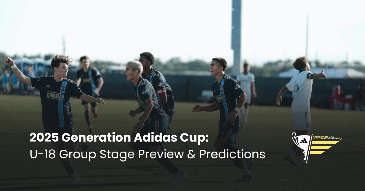 2025 Generation Adidas Cup U-18 Group Stage Preview & Predictions