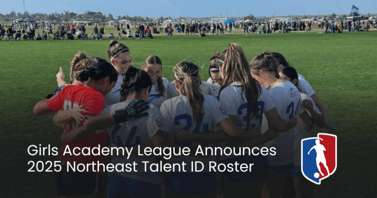 Girls Academy League Announces 2025 Northeast Talent ID Roster