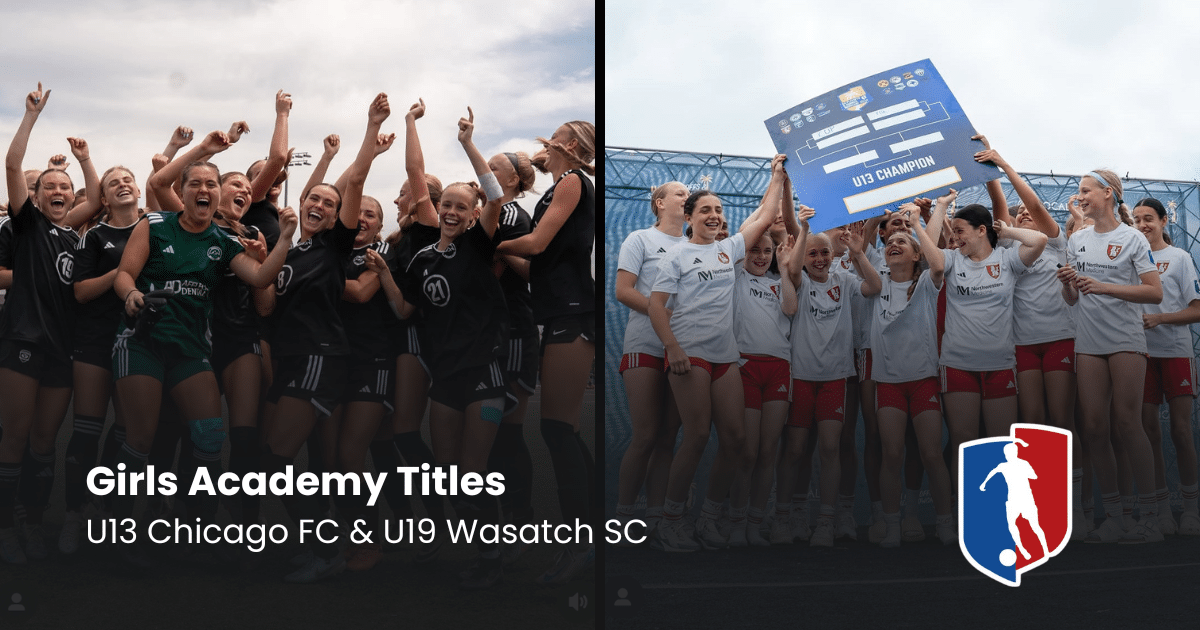 Girls Academy Titles U13 Chicago FC & U19 Wasatch SC