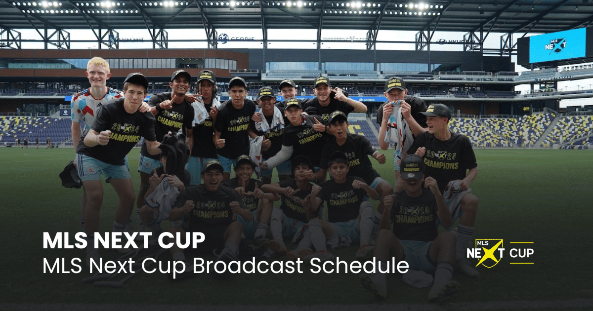 MLS Next Cup Broadcast Schedule