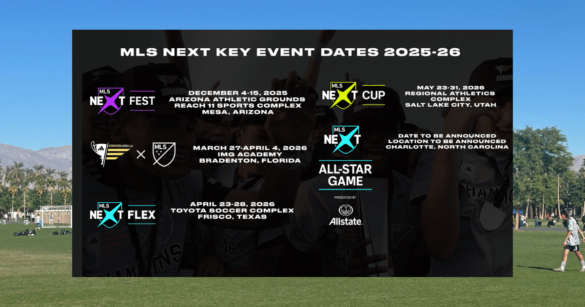 MLS NEXT 2025-26 Season Key Dates